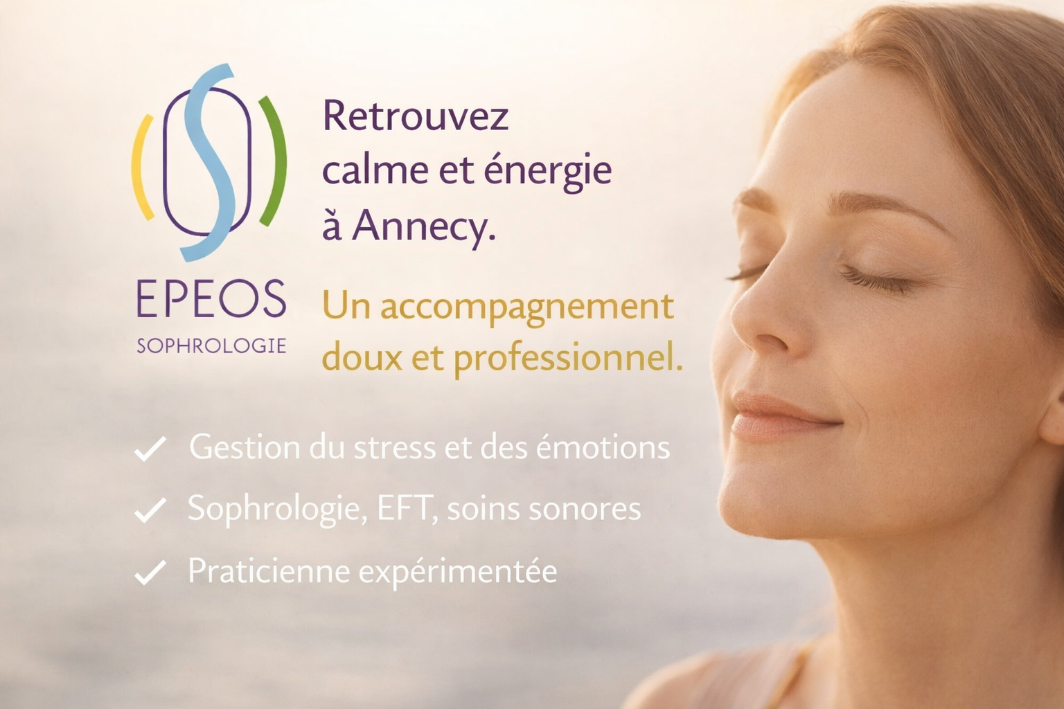 Visuel EPEOS Sophrologie avec logo – accompagnement professionnel en sophrologie, EFT et soins sonores à Annecy pour retrouver calme, équilibre et énergie