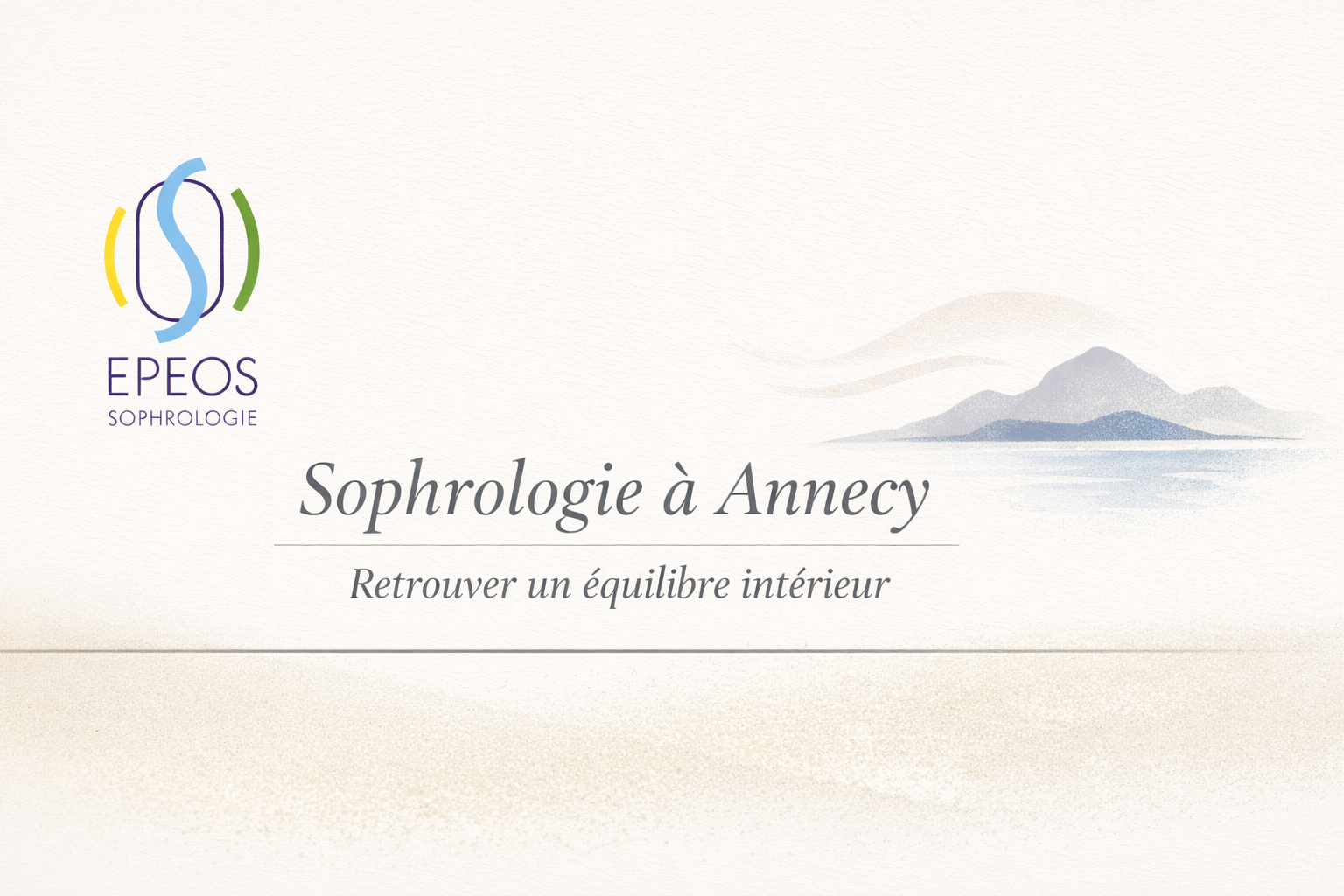 Visuel EPEOS Sophrologie avec logo, paysage calme du lac d’Annecy et montagnes, courbe douce symbolisant l’apaisement du rythme intérieur dans une ville en mouvement.